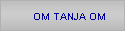 OM TANJA OM